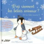 D'où viennent les bébés animaux ? (Et les bébés humains ?)