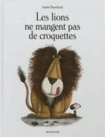 Les Lions ne mangent pas de croquettes