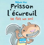 Frisson l'Ecureuil se fait un ami