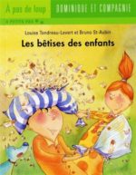 Les Bêtises des enfants N. éd.