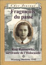 Fragments du passé : Rose Rabinowitz, survivante de l'Holocauste