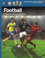 Football Histoire d'une passion N. éd.