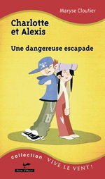 Charlotte et Alexis: dangereuse escapade