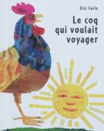 Le Coq qui voulait voyager