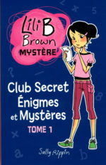 Club secret : énigmes et mystères #02