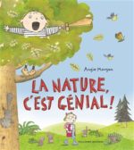 La Nature, c'est génial!
