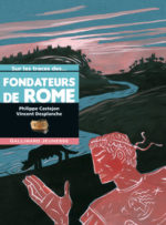 Sur les traces des fondateurs de Rome