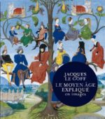 Le Moyen Age expliqué en images N. éd.