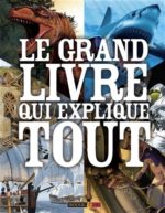 Le Grand livre qui explique tout