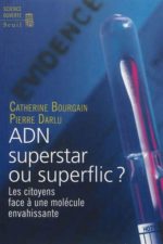 ADN, superstar ou superflic ? : les citoyens face à une molécule envahissante