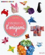 Initiation à l'origami N. éd.
