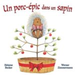 Un porc-épic dans un sapin N. éd.