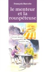 Le Menteur Et La Rouspeteuse