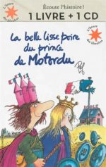 La Belle lisse poire du prince de Motordu + CD