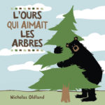 L'Ours qui aimait les arbres