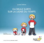 Globule surfe sur la ligne du temps