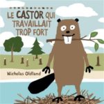 Le Castor qui travaillait trop fort