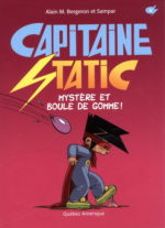 Capitaine Static-Mystère et boule de gomme! #06