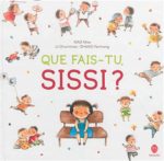 Que fais-tu, Sissi ?
