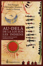 Au-delà de la loi sur les indiens : rétablir les droits de propriété autochtone