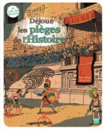 Déjoue les pièges de l'histoire