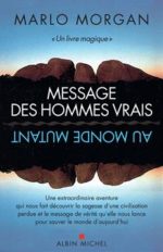 Message des hommes vrais au monde mutant