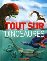 Tout sur les dinosaures