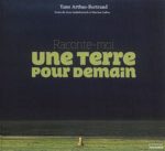 Raconte-moi une Terre pour demainOUT OF PRINT