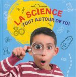 La Science tout autour de toi