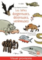 Les Bêtes dangereuses, dévoreuses, venimeuses