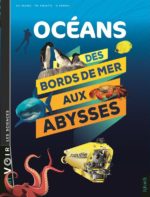 Océans Des bords de mer aux abysses