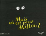 Mais où est passé Milton?