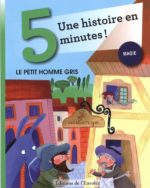 Le petit homme gris Une histoire en 5 minutes!