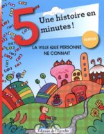 La ville que personne ne connait Une histoire en 5 minutes