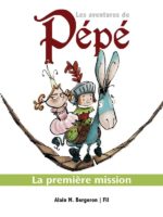 Les aventures de Pépé 01 : La première mission