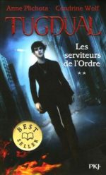 Tugdual - Tome 2 Les serviteurs de l'ordre