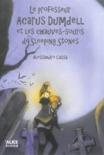 Le Professeur Acarus Dumdell et les chauves-souris de sleeping stones #02