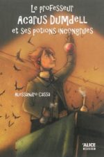 Le Professeur Acarus Dumdell et ses potions incongrues #01