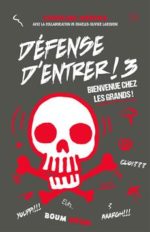 Défense d'entrer ! 3 Bienvenue chez les grands