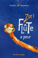 Zut! Flûte a peur