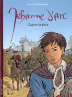 Jehanne d'Arc, gagner la paix