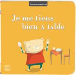 Je me tiens bien à table