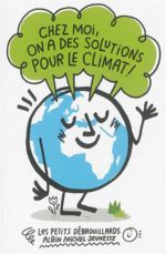 Chez moi, on a des solutions pour le climat !