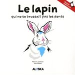 Lapin qui ne se brossait pas les dents