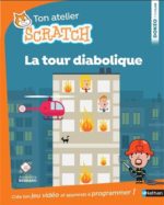 Ton atelier Scratch : la tour infernale