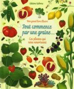 Tout commence par une graine... Ces plantes qui nous nourrissent