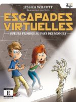 Escapades virtuelles 01 : Sueurs froides au pays des momies