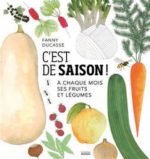 C'est de saison ! : à chaque mois ses fruits et légumes