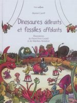 Dinosaures délirants et fossiles affolants