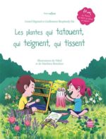 Les Plantes qui tatouent, qui teignent, qui tissent